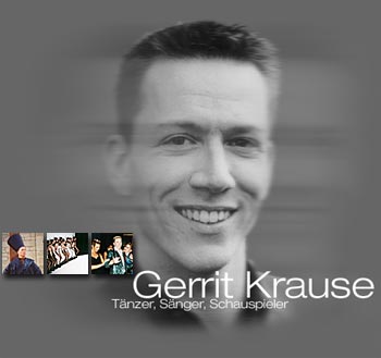 Gerrit Krause... Tänzer,  Sänger, Schauspieler